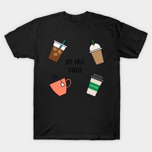 But First, Coffee Sticker Sheet (5pcs) T-Shirt